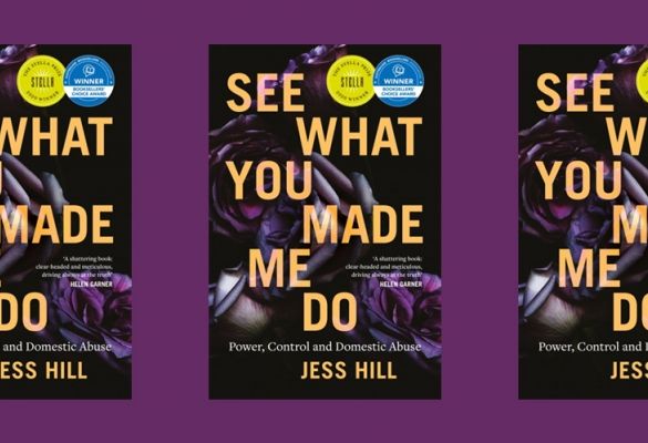 Book Review: See What You Made Me Do, by Jess Hill